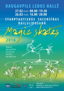 Aicinām uz daiļslidošanas sacensībām „Magic Skates 2016”! Aicinām uz daiļslidošanas sacensībām „Magic Skates 2016”!